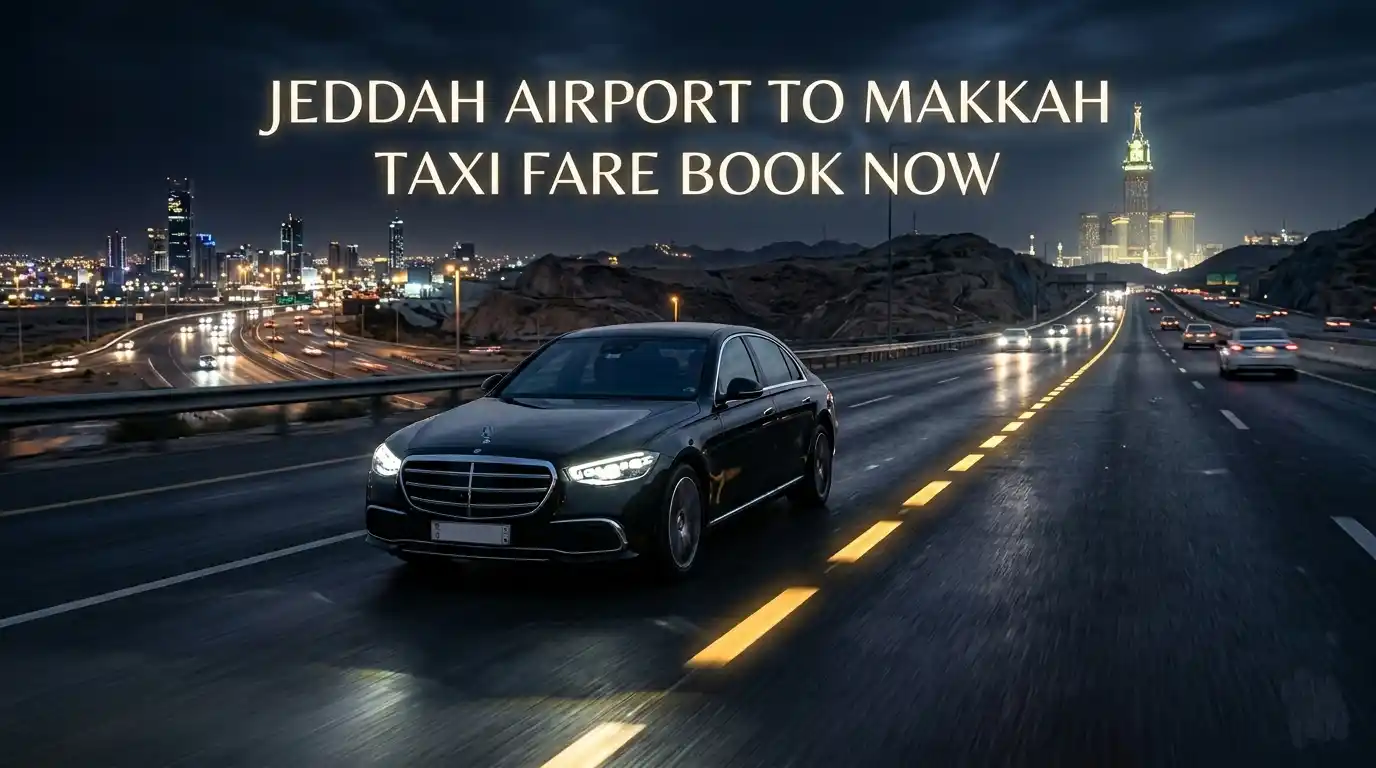 Jeddah Airport To Makkah Taxi Fare